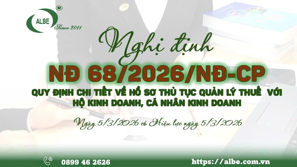 NGHỊ ĐỊNH NĐ 68/2026/NĐ-CP QUY ĐỊNH CHI TIẾT VỀ HỒ SƠ THỦ TỤC QUẢN LÝ THUẾ VỚI HỘ KINH DOANH, CÁ NHÂN KINH DOANH NGÀY 5/3/2026 CÓ HIỆU LỰC NGÀY 5/3/2026